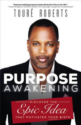 Książka Purpose Awakening Touré Roberts