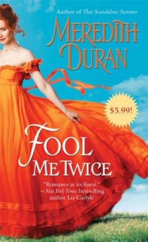 Carte Fool Me Twice Meredith Duran