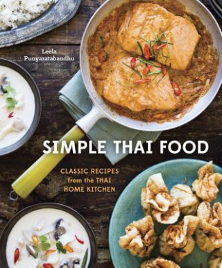 Книга Simple Thai Food Leela Punyaratabandhu