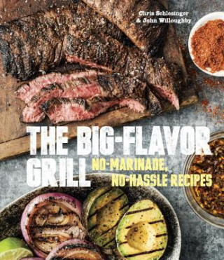 Könyv Big-Flavor Grill Chris Schlesinger