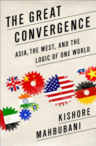 Könyv Great Convergence Kishore Mahbubani
