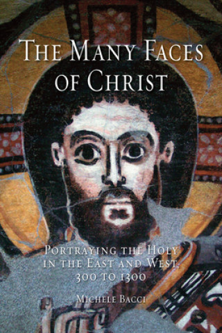 Könyv Many Faces of Christ Michele Bacci