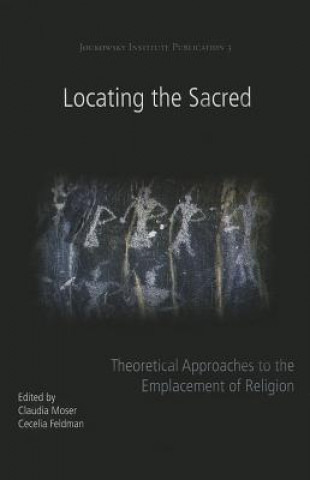Книга Locating the Sacred Claudia Moser & Cecelia Feldman