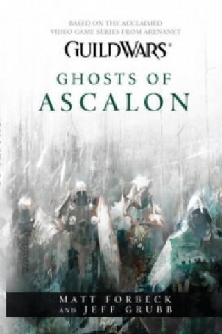 Kniha Guild Wars - Ghosts of Ascalon Matt Forbeck