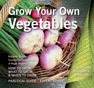 Kniha Grow Your Own Vegetables Rachelle Strauss