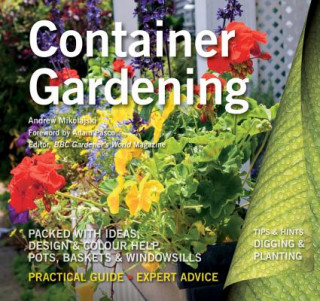 Knjiga Container Gardening Andrew Mikolajski