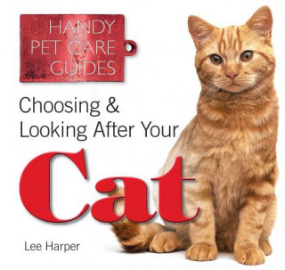 Könyv Choosing & Looking After Your Cat Harper Lee
