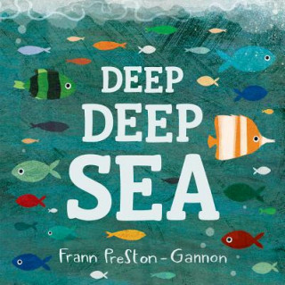 Kniha Deep Deep Sea Frann Preston-Gannon