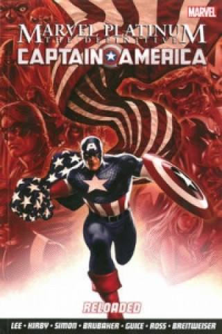 Carte Marvel Platinum: The Definitive Captain America Reloaded Stan Lee & Jack Kirby