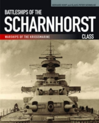 Kniha Battleships of the Scharnhorst Class Gerhard Koop & Klaus Peter Schmolke