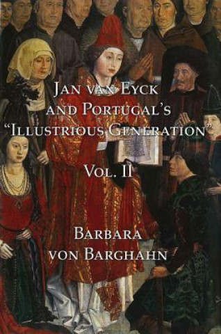 Buch Jan van Eyck and Portugal's "Illustrious Generation" Barbara von Barghahn