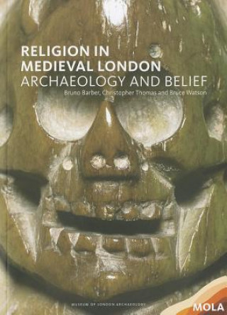 Kniha Religion in Medieval London Bruno Barber & Christopher Thomas