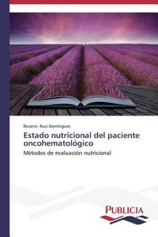 Könyv Estado nutricional del paciente oncohematologico Rosario Ruiz Domínguez