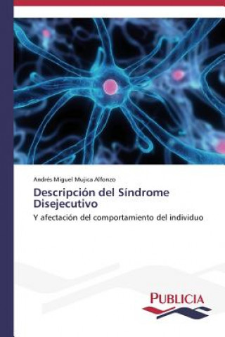 Carte Descripcion del Sindrome Disejecutivo Andrés Miguel Mujica Alfonzo