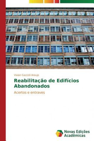 Könyv Reabilitacao de Edificios Abandonados Vivian Gazzoli Araujo