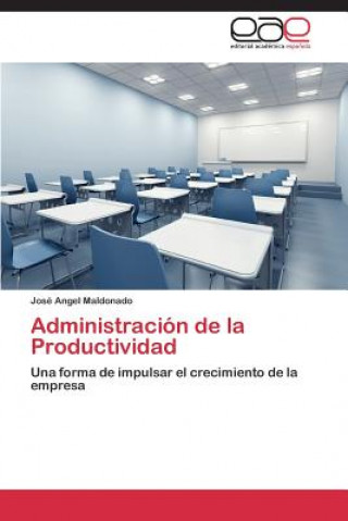Carte Administracion de la Productividad José Angel Maldonado