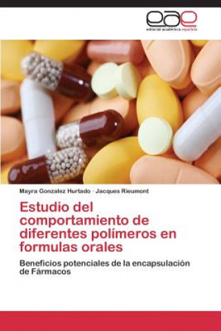 Książka Estudio del comportamiento de diferentes polimeros en formulas orales Mayra Gonzalez Hurtado