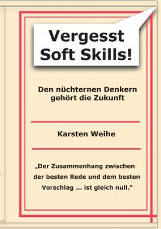 Carte Vergesst Soft Skills! Karsten Weihe