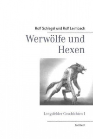 Knjiga Werwölfe und Hexen Rolf Schlegel