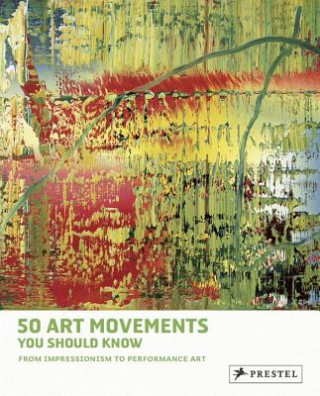 Kniha 50 Art Movements You Should Know Rosalind Ormiston