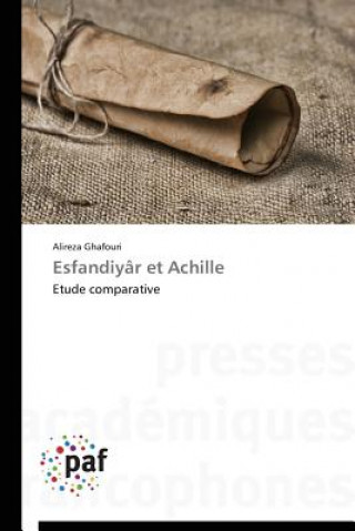 Buch Esfandiyar Et Achille Alireza Ghafouri