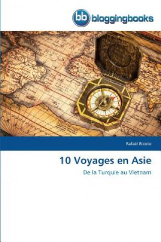 Kniha 10 Voyages En Asie Rafaël Ricote