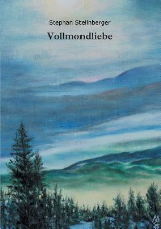 Книга Vollmondliebe Stephan Stellnberger