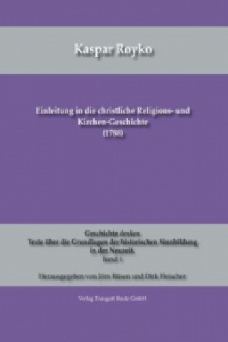 Książka Einleitung in die christliche Religions- und Kirchen-Geschichte (1788) Jörn Rüsen