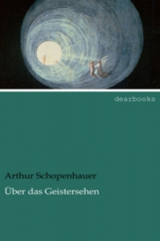 Kniha Über das Geistersehen Arthur Schopenhauer