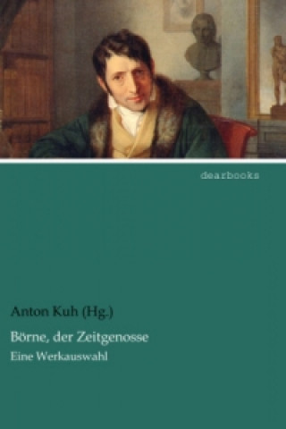 Buch Börne, der Zeitgenosse Anton Kuh