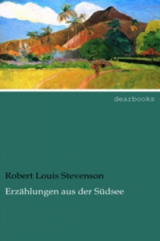 Kniha Erzählungen aus der Südsee Robert Louis Stevenson