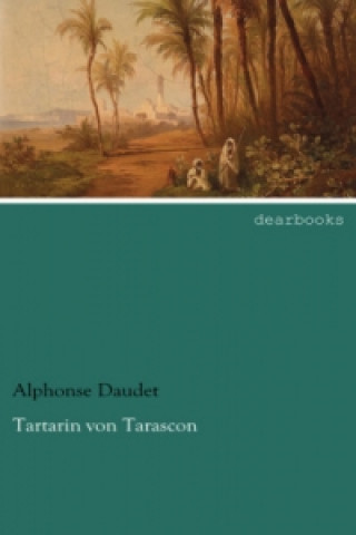 Knjiga Tartarin von Tarascon Alphonse Daudet