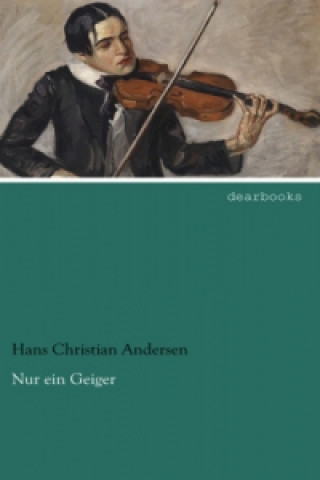 Könyv Nur ein Geiger Hans Christian Andersen