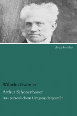 Kniha Arthur Schopenhauer Wilhelm Gwinner