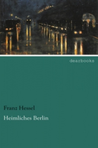 Carte Heimliches Berlin Franz Hessel