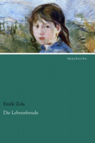 Kniha Die Lebensfreude Émile Zola