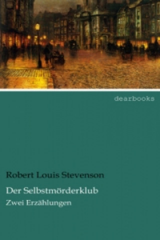 Kniha Der Selbstmörderklub Robert Louis Stevenson