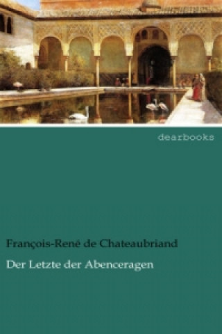 Kniha Der Letzte der Abenceragen François-René de Chateaubriand