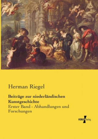 Książka Beitrage zur niederlandischen Kunstgeschichte Herman Riegel