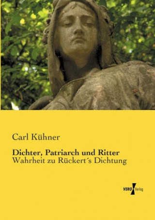 Book Dichter, Patriarch und Ritter Carl Kühner