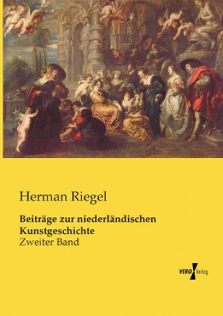 Książka Beitrage zur niederlandischen Kunstgeschichte Herman Riegel