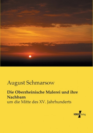 Carte Oberrheinische Malerei und ihre Nachbarn August Schmarsow