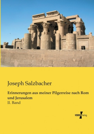 Kniha Erinnerungen aus meiner Pilgerreise nach Rom und Jerusalem Joseph Salzbacher