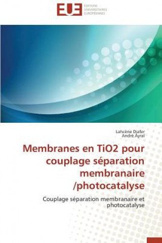 Carte Membranes En Tio2 Pour Couplage S paration Membranaire /Photocatalyse Lahc