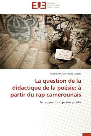 Könyv Question de la Didactique de la Po sie Paulin Arnaud Tilong Longla