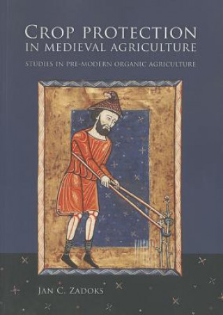 Kniha Crop Protection in Medieval Agriculture Jan C Zadoks