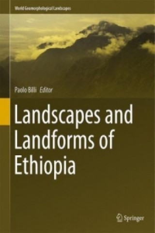 Knjiga Landscapes and Landforms of Ethiopia Paolo Billi