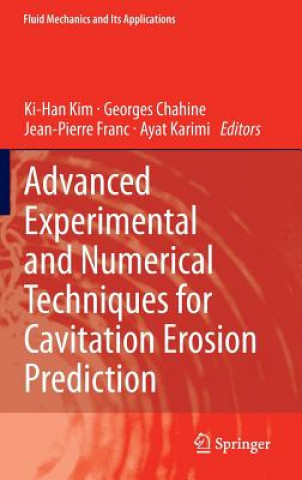 Книга Advanced Experimental and Numerical Techniques for Cavitation Erosion Prediction Ki-Han Kim