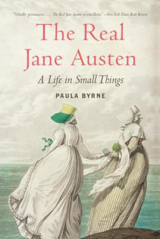 Kniha The Real Jane Austen Paula Byrne