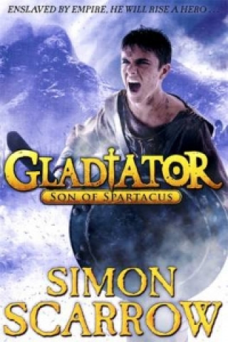 Kniha Gladiator: Son of Spartacus Simon Scarrow